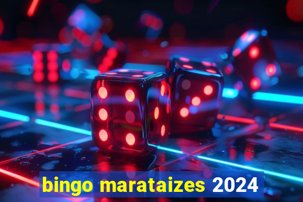 bingo marataizes 2024